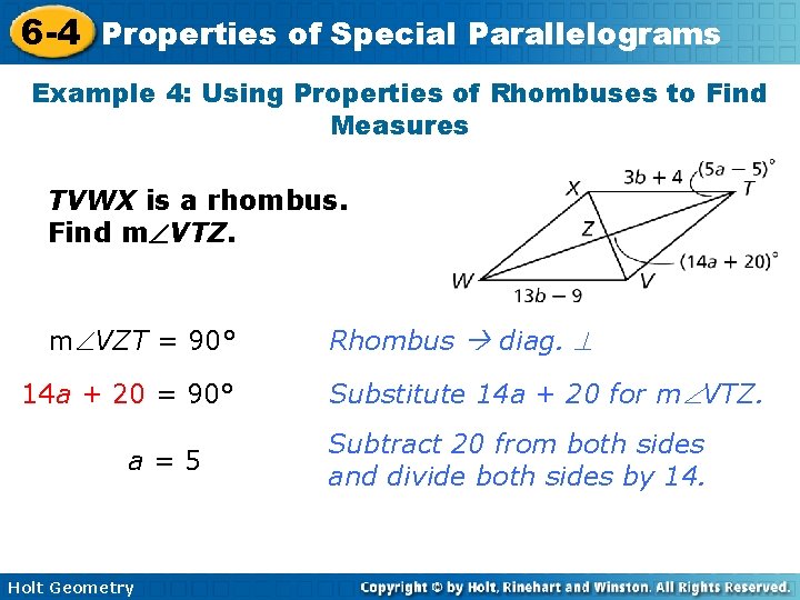 6 -4 Properties of Special Parallelograms Example 4: Using Properties of Rhombuses to Find