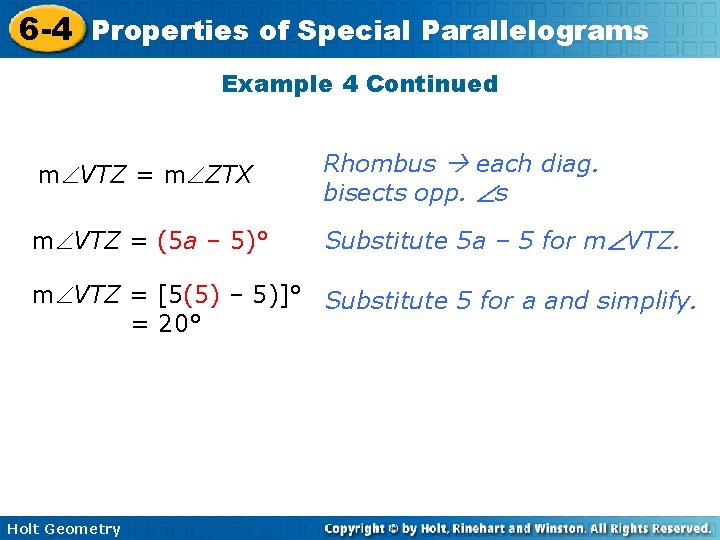 6 -4 Properties of Special Parallelograms Example 4 Continued m VTZ = m ZTX