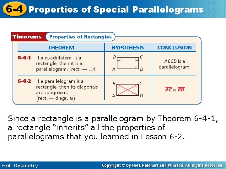 6 -4 Properties of Special Parallelograms Since a rectangle is a parallelogram by Theorem