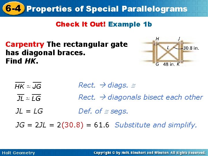 6 -4 Properties of Special Parallelograms Check It Out! Example 1 b Carpentry The 6 -4 Properties of Special Parallelograms Check It Out! Example 1 b Carpentry The