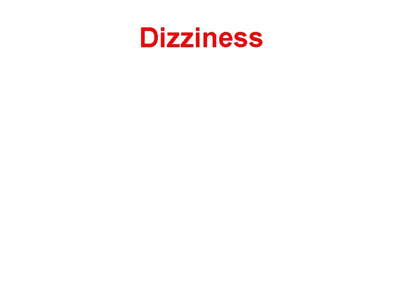 Dizziness Dizziness