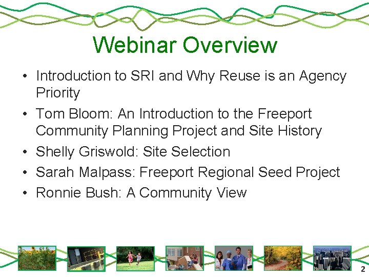 Webinar Overview • Introduction to SRI and Why Reuse is an Agency Priority •