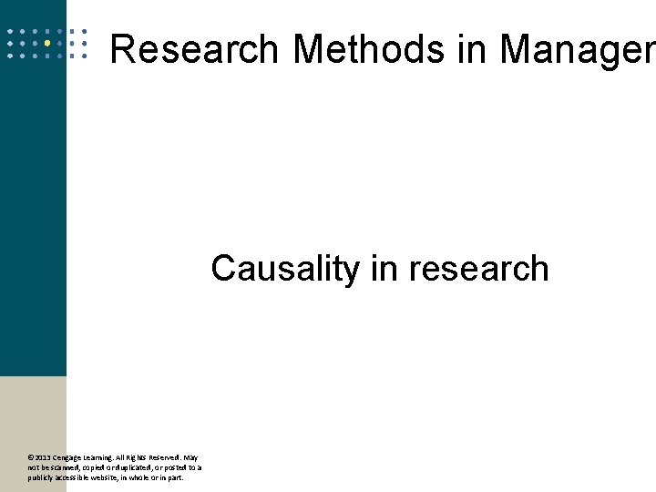 4 Research Methods in Managem The Business Research Process: An Overview Causality in research