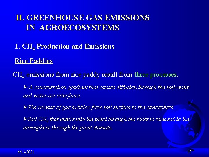 II. GREENHOUSE GAS EMISSIONS IN AGROECOSYSTEMS 1. CH 4 Production and Emissions Rice Paddies