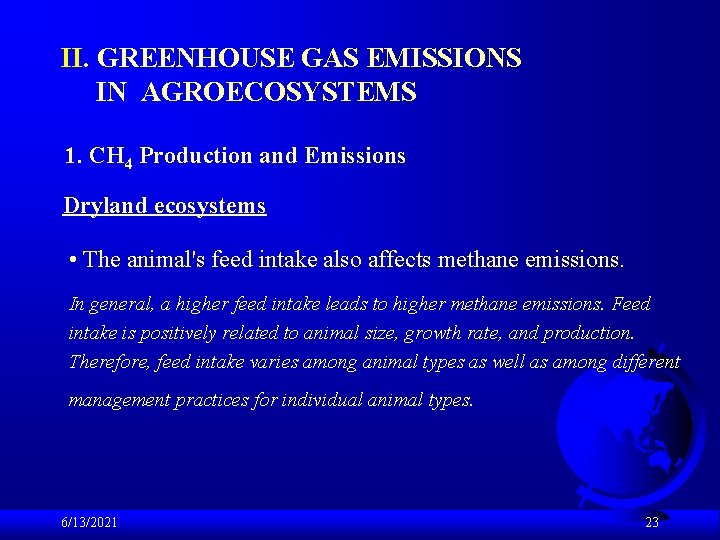 II. GREENHOUSE GAS EMISSIONS IN AGROECOSYSTEMS 1. CH 4 Production and Emissions Dryland ecosystems