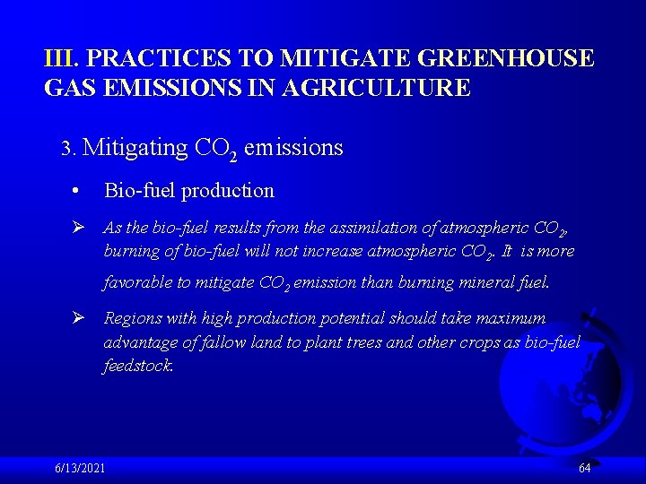 III. PRACTICES TO MITIGATE GREENHOUSE GAS EMISSIONS IN AGRICULTURE 3. Mitigating CO 2 emissions