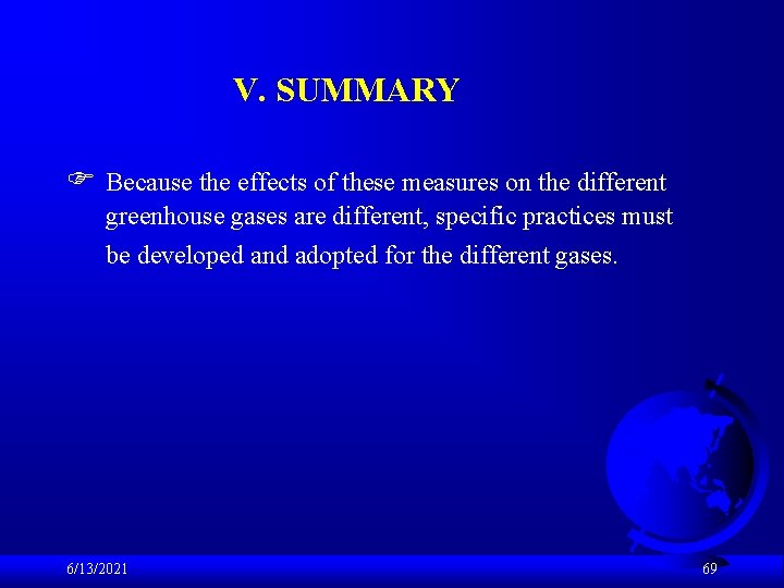 V. SUMMARY F Because the effects of these measures on the different greenhouse gases