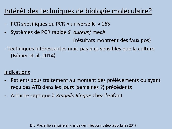 Intérêt des techniques de biologie moléculaire? - PCR spécifiques ou PCR « universelle »