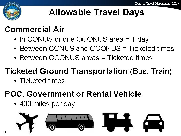 Defense Travel Management Office Allowable Travel Days Commercial Air • In CONUS or one
