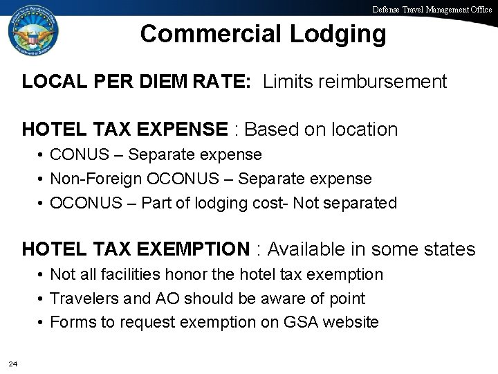 Defense Travel Management Office Commercial Lodging LOCAL PER DIEM RATE: Limits reimbursement HOTEL TAX