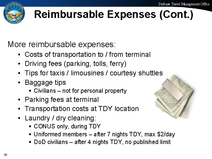 Defense Travel Management Office Reimbursable Expenses (Cont. ) More reimbursable expenses: • • Costs