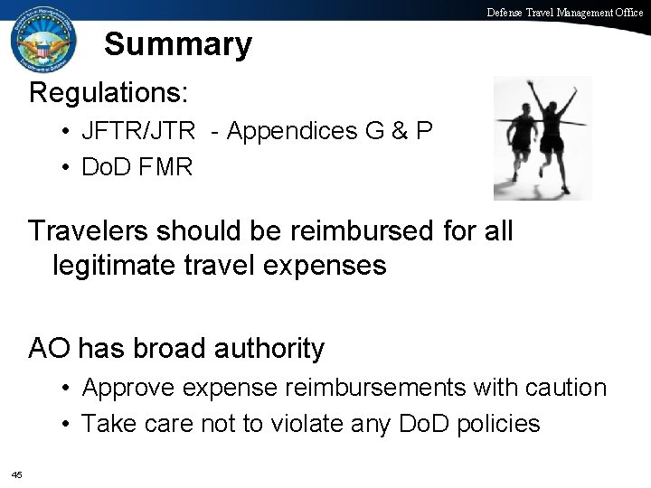 Defense Travel Management Office Summary Regulations: • JFTR/JTR - Appendices G & P •