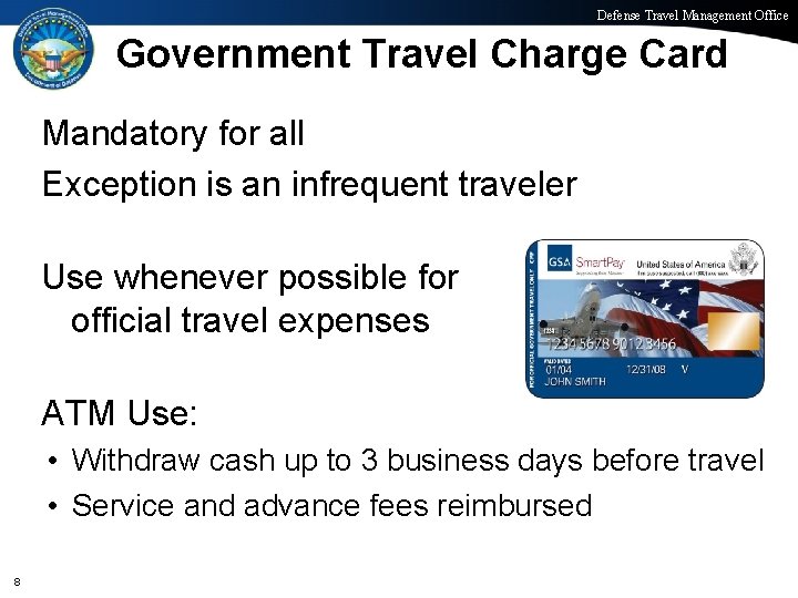 Defense Travel Management Office Government Travel Charge Card Mandatory for all Exception is an