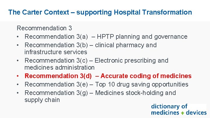 The Carter Context – supporting Hospital Transformation Recommendation 3 • Recommendation 3(a) – HPTP