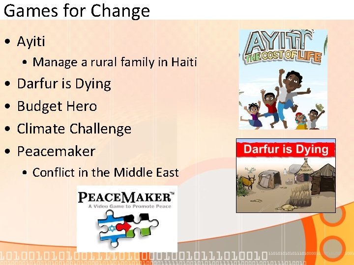 Games for Change • Ayiti • Manage a rural family in Haiti • •