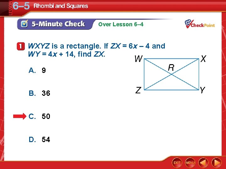 Over Lesson 6– 4 WXYZ is a rectangle. If ZX = 6 x –