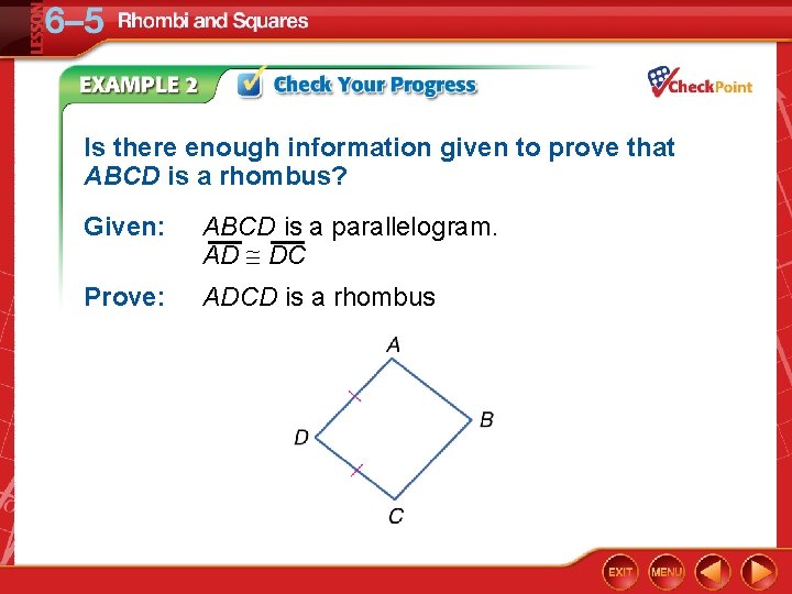 Is there enough information given to prove that ABCD is a rhombus? Given: ABCD