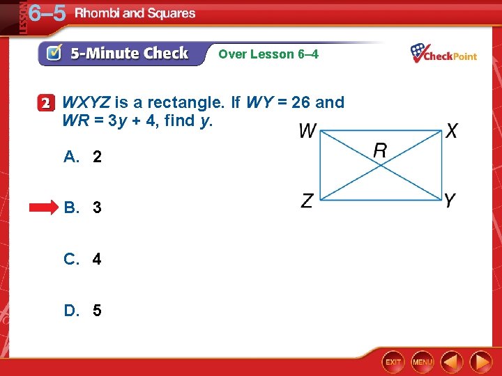 Over Lesson 6– 4 WXYZ is a rectangle. If WY = 26 and WR