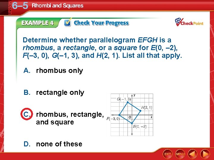 Determine whether parallelogram EFGH is a rhombus, a rectangle, or a square for E(0,