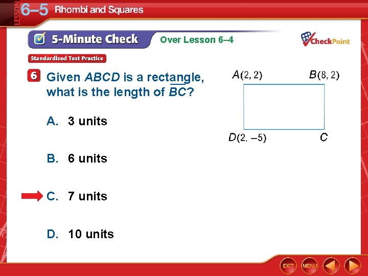 Over Lesson 6– 4 Given ABCD is a rectangle, ___ what is the length