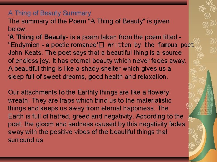 A Thing of Beauty Summary The summary of the Poem "A Thing of Beauty"