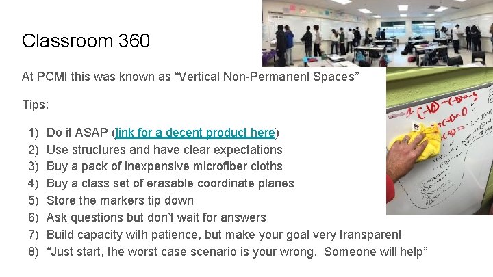 Classroom 360 At PCMI this was known as “Vertical Non-Permanent Spaces” Tips: 1) 2)
