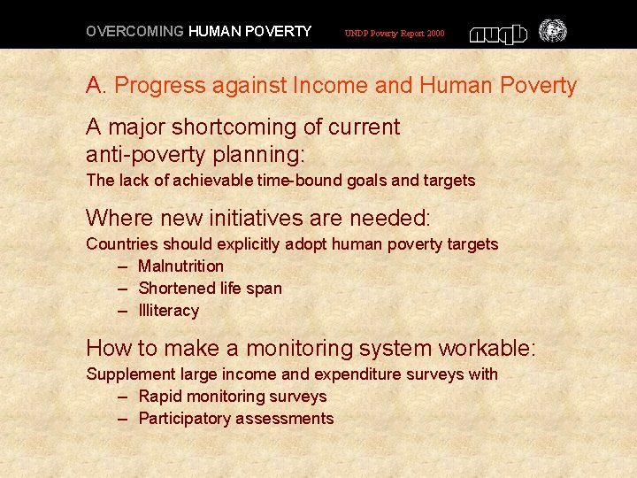 OVERCOMING HUMAN POVERTY UNDP Poverty Report 2000 A. Progress against Income and Human Poverty