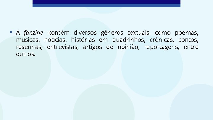  • A fanzine contém diversos gêneros textuais, como poemas, músicas, notícias, histórias em