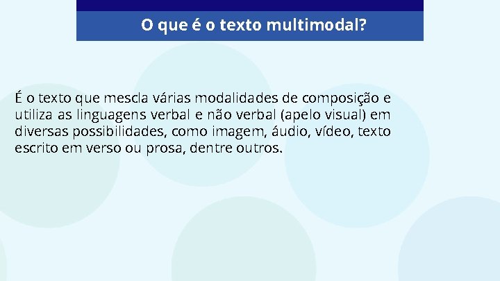 O que é o texto multimodal? É o texto que mescla várias modalidades de