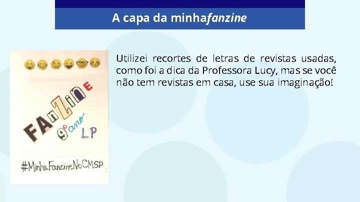 A capa da minhafanzine Utilizei recortes de letras de revistas usadas, como foi a