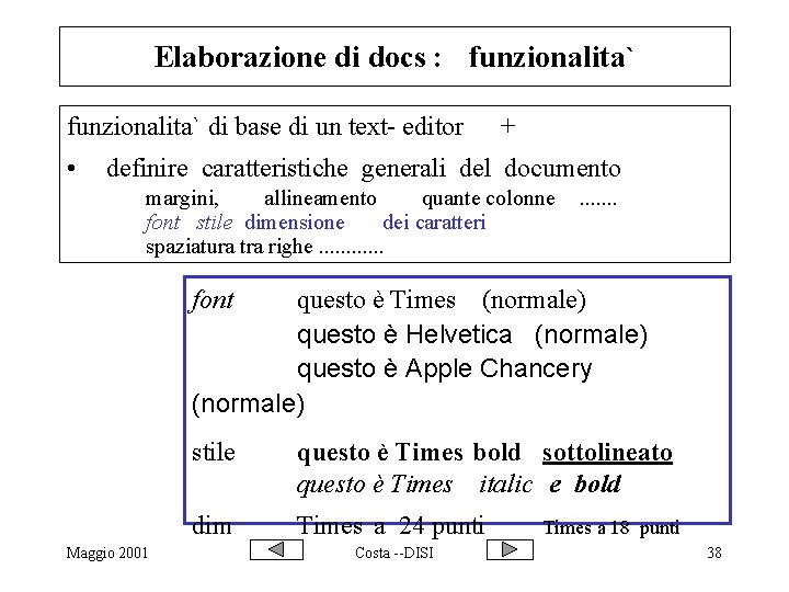 Elaborazione di docs : funzionalita` di base di un text- editor • + definire