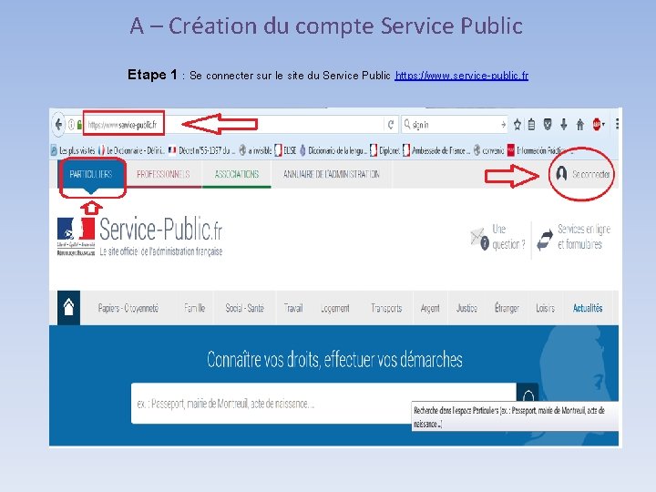 A – Création du compte Service Public Etape 1 : Se connecter sur le