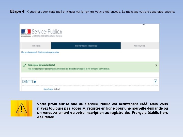 Etape 4 : Consulter votre boîte mail et cliquer sur le lien qui vous