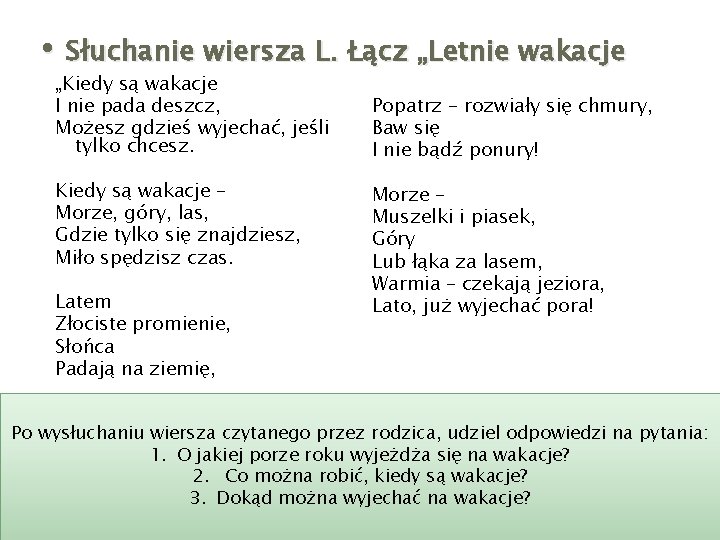  • Słuchanie wiersza L. Łącz „Letnie wakacje „Kiedy są wakacje I nie pada