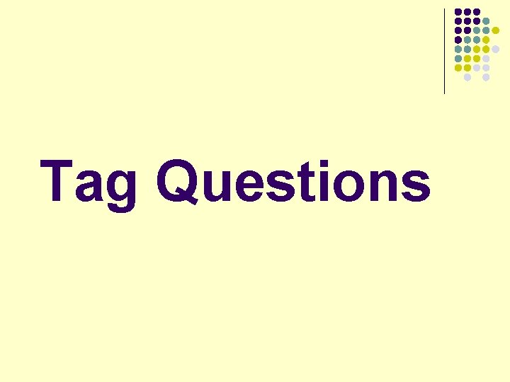 Tag Questions 