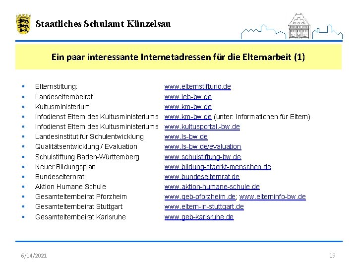 Staatliches Schulamt Künzelsau Ein paar interessante Internetadressen für die Elternarbeit (1) § § §