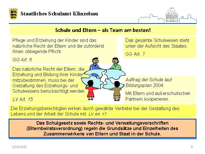 Staatliches Schulamt Künzelsau Schule und Eltern – als Team am besten! Pflege und Erziehung