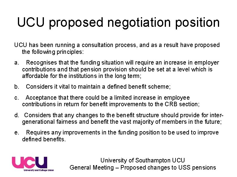 UCU proposed negotiation position UCU has been running a consultation process, and as a UCU proposed negotiation position UCU has been running a consultation process, and as a