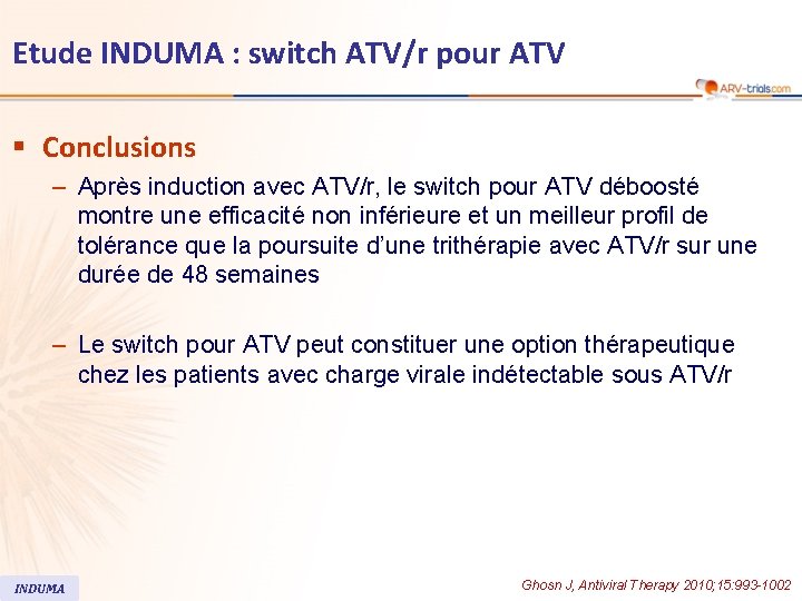 Etude INDUMA : switch ATV/r pour ATV § Conclusions – Après induction avec ATV/r,
