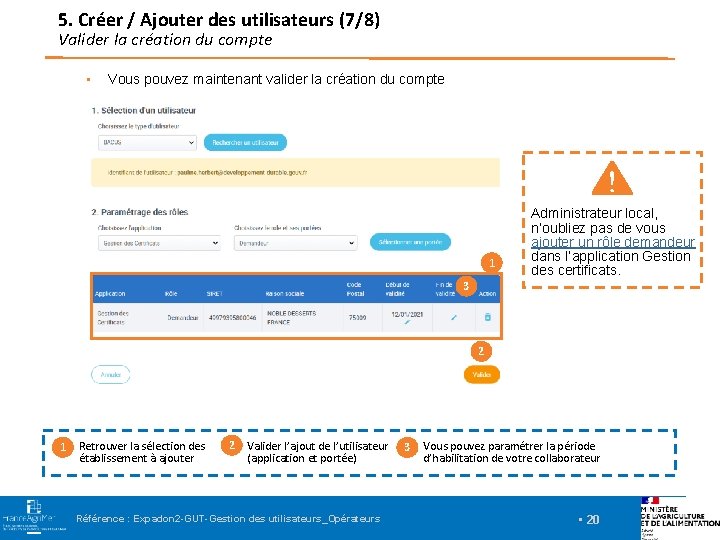 5. Créer / Ajouter des utilisateurs (7/8) Valider la création du compte • Vous