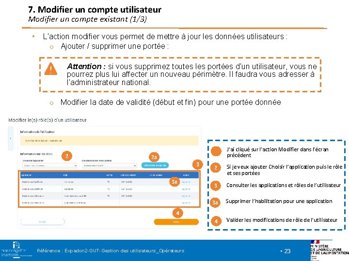 7. Modifier un compte utilisateur Modifier un compte existant (1/3) • L’action modifier vous