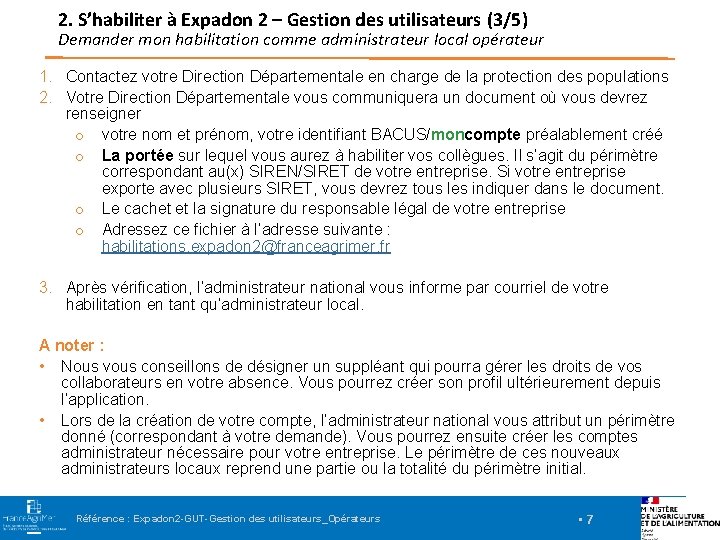 2. S’habiliter à Expadon 2 – Gestion des utilisateurs (3/5) Demander mon habilitation comme