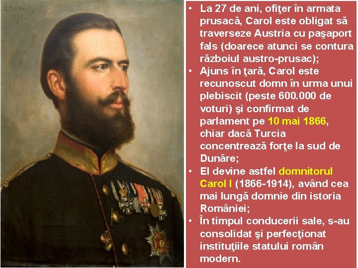  • La 27 de ani, ofiţer în armata prusacă, Carol este obligat să