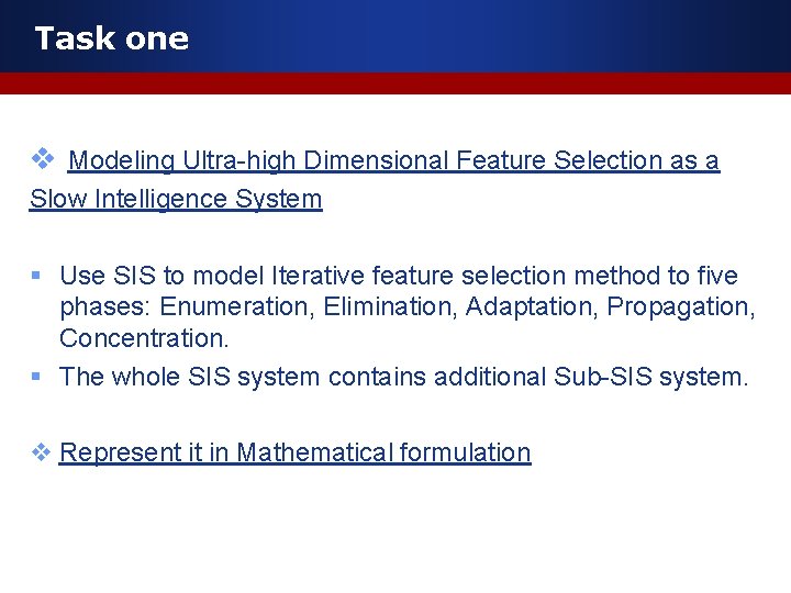Task one v Modeling Ultra-high Dimensional Feature Selection as a Slow Intelligence System §