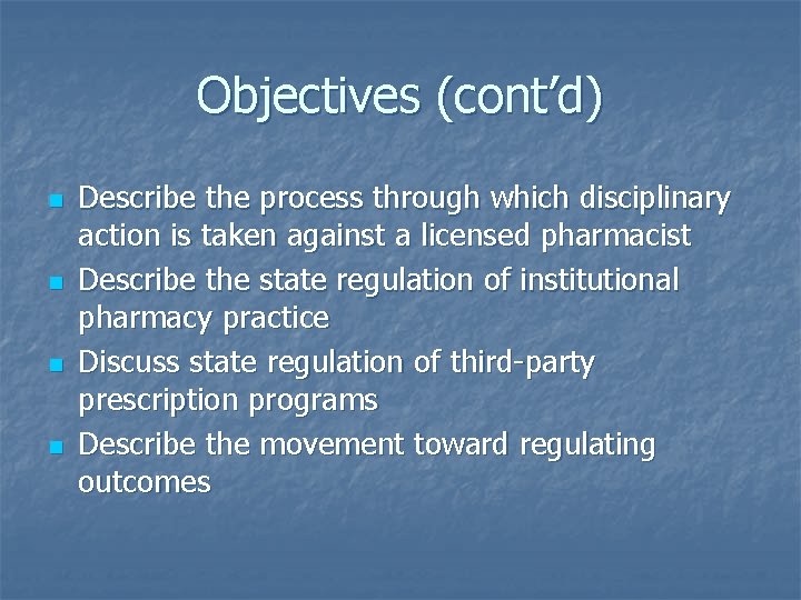 Objectives (cont’d) n n Describe the process through which disciplinary action is taken against