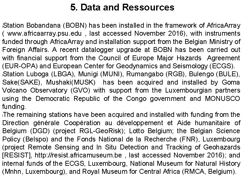 5. Data and Ressources Station Bobandana (BOBN) has been installed in the framework of