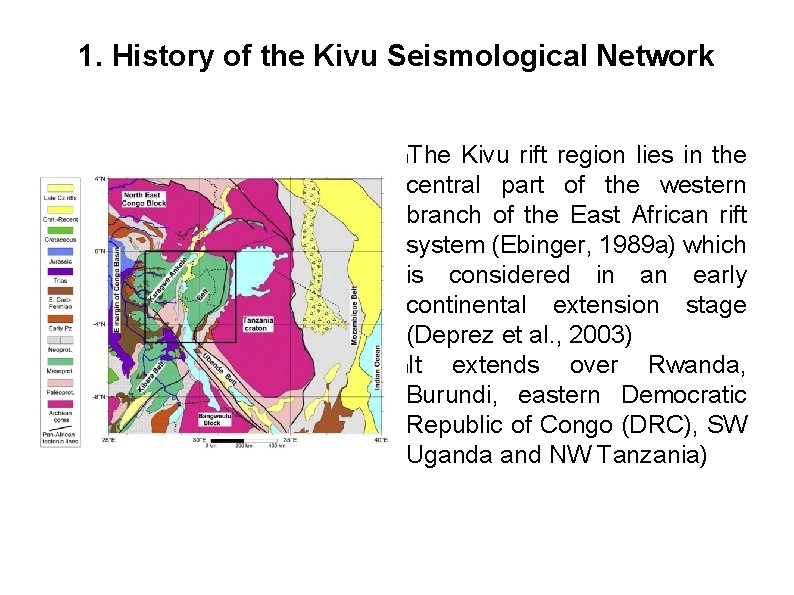 1. History of the Kivu Seismological Network The Kivu rift region lies in the