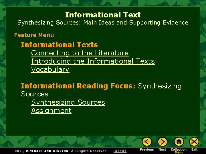 Informational Text Synthesizing Sources: Main Ideas and Supporting Evidence Feature Menu Informational Texts Connecting