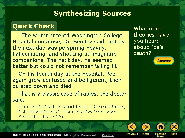 Synthesizing Sources Quick Check The writer entered Washington College Hospital comatose, Dr. Benitez said,