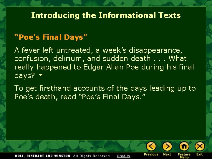 Introducing the Informational Texts “Poe’s Final Days” A fever left untreated, a week’s disappearance,